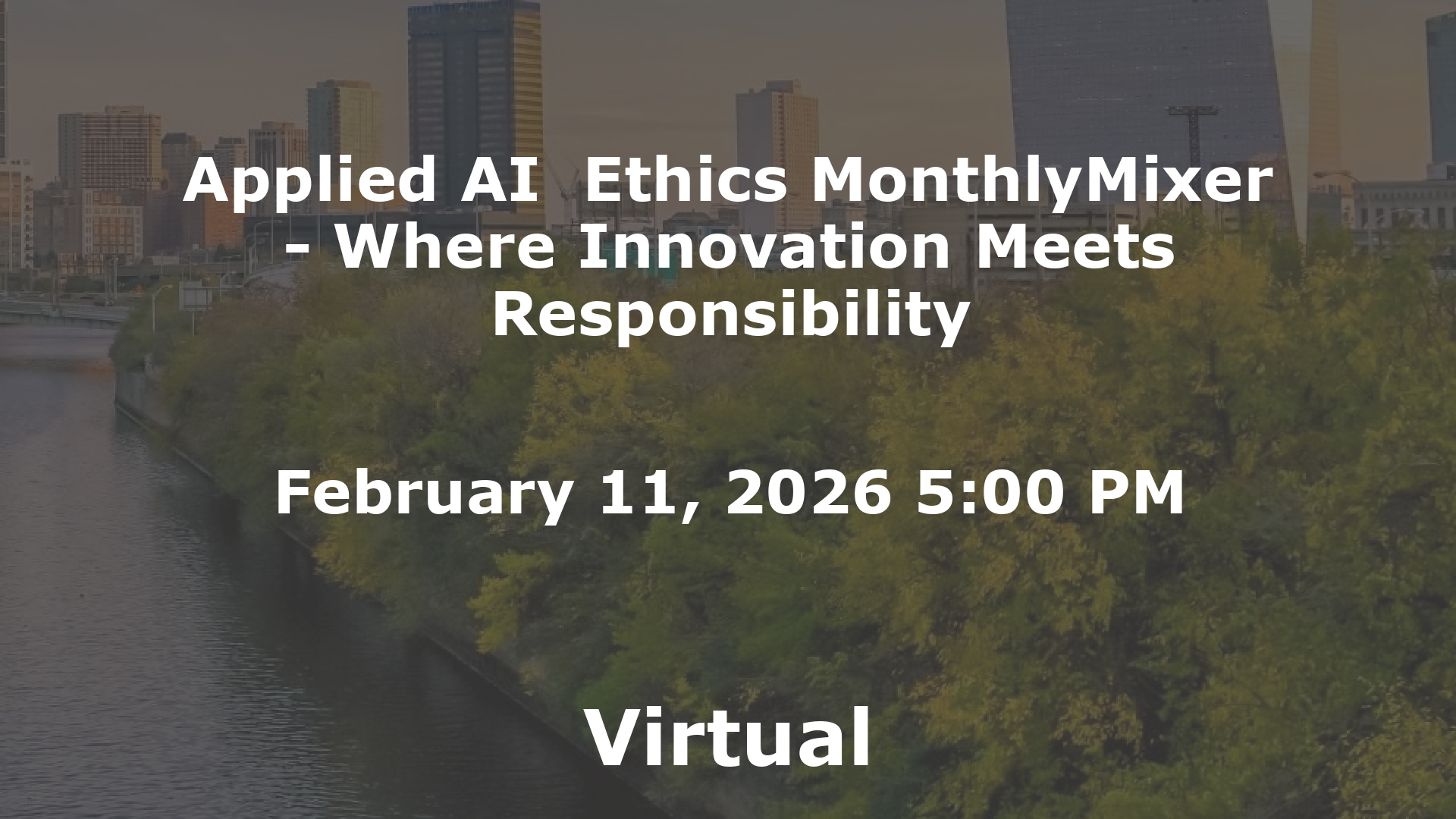 Applied AI  Ethics MonthlyMixer - Where Innovation Meets Responsibility event image